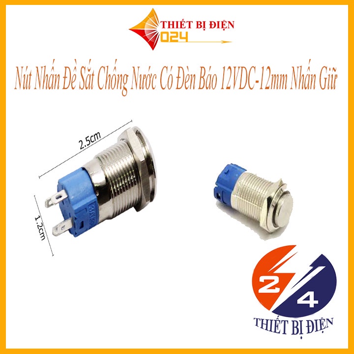 Nút Nhấn Đề Sắt Chống Nước Có Đèn Báo 12VDC-12mm Nhấn Giữ