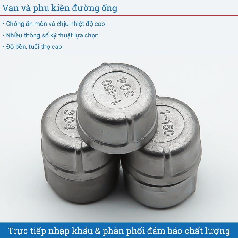 Nắp bịt ren trong Nút bít ren ngoài 21 27 34 chất liệu inox 304 chống gỉ sét vượt trội
