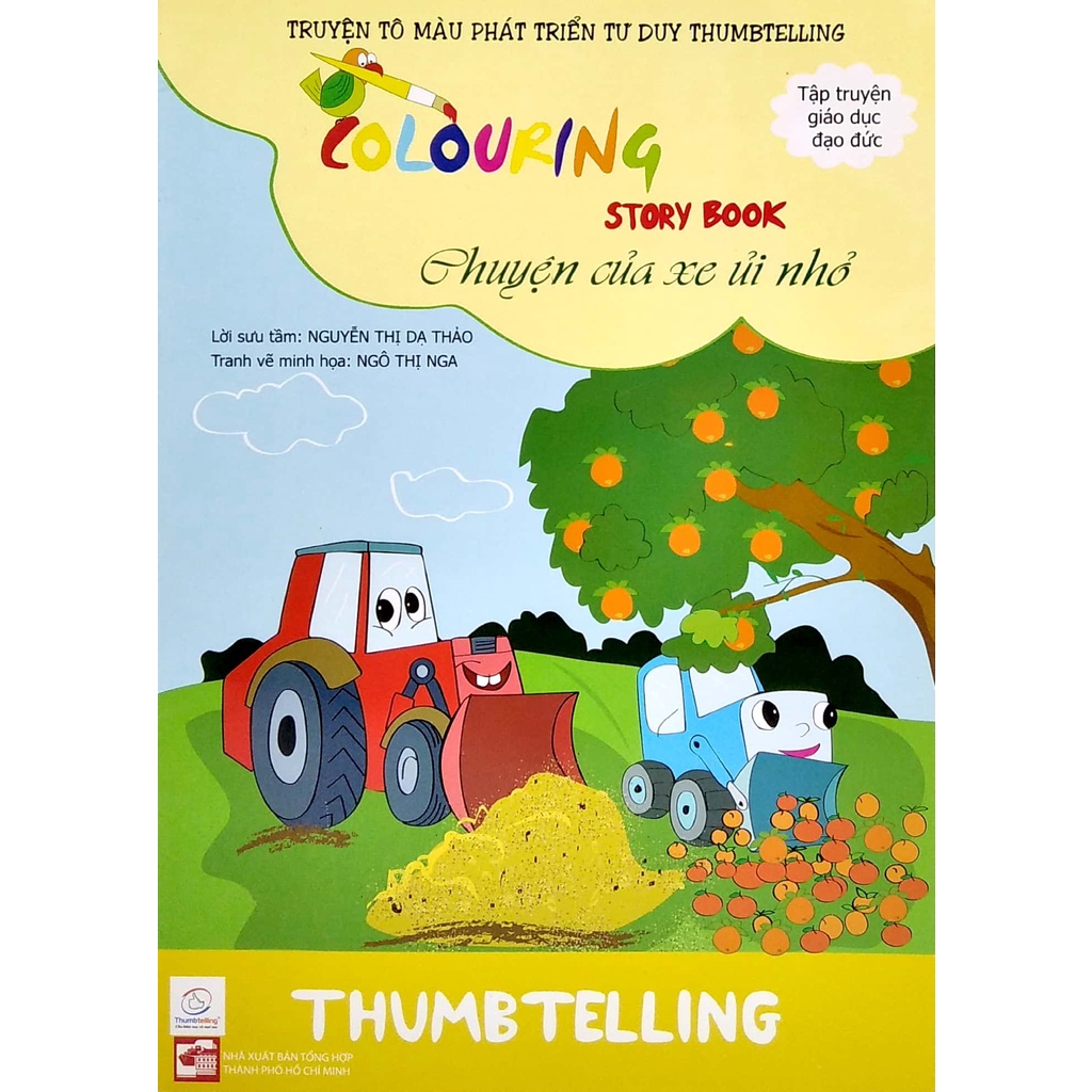 Sách Truyện Tô Màu Phát Triển Tư Duy Thumbtelling - Chuyện Của Xe Ủi Nhỏ