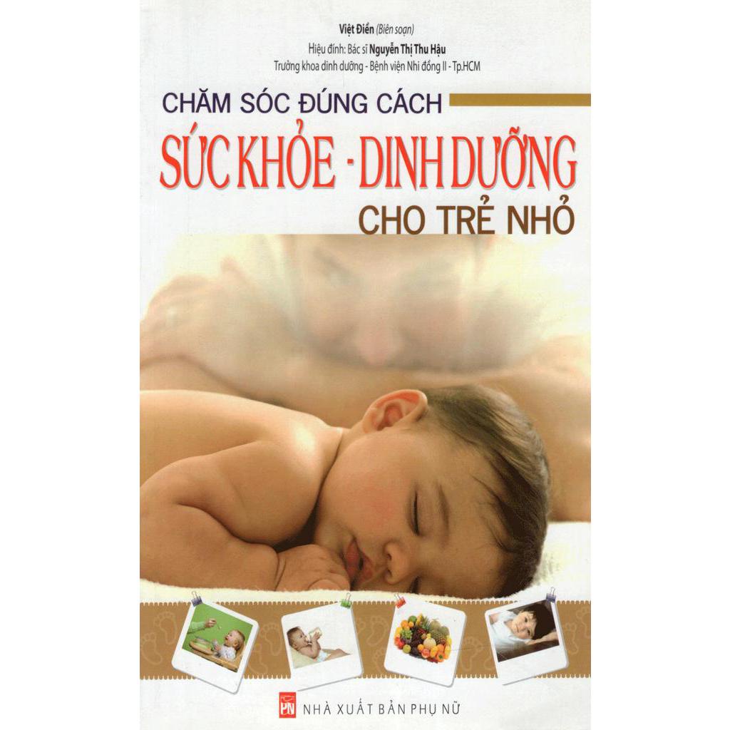 Sách - Chăm Sóc Đúng Cách Sức Khoẻ - Dinh Dưỡng Cho Trẻ Nhỏ