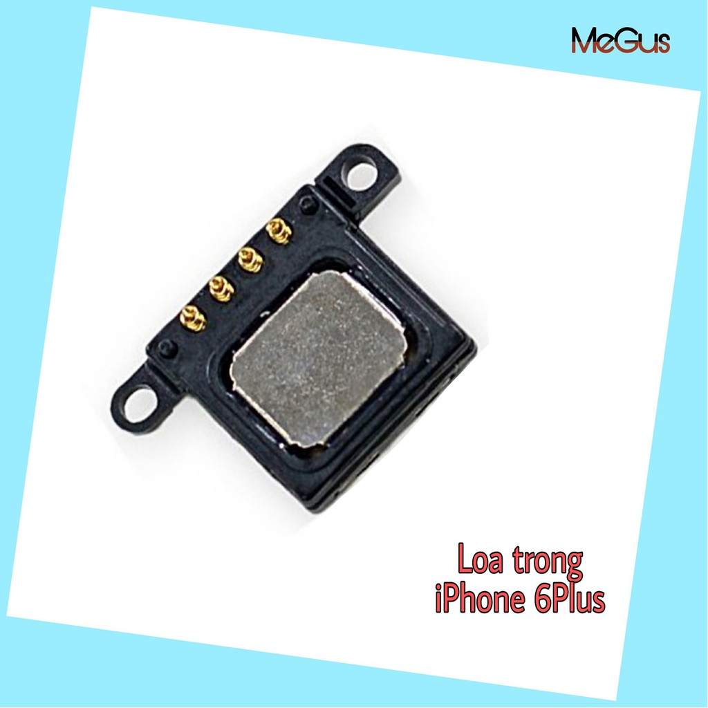 Loa trong iPhone 6 plus zin bóc máy