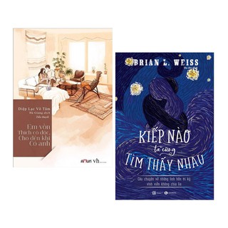 Combo Kiếp Nào Ta Cũng Tìm Thấy Nhau + Em Vốn Thích Cô Độc, Cho Đến Khi Có Anh