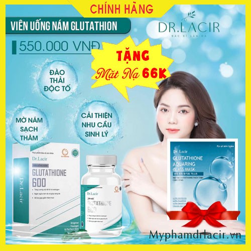 Viên Uống Nám Trắng Da GLUTATHIONE 600 Lamer - Dr Lacir ,hạn chế lão hoá da,nếp nhăn, tăng nội tiết tố nữ