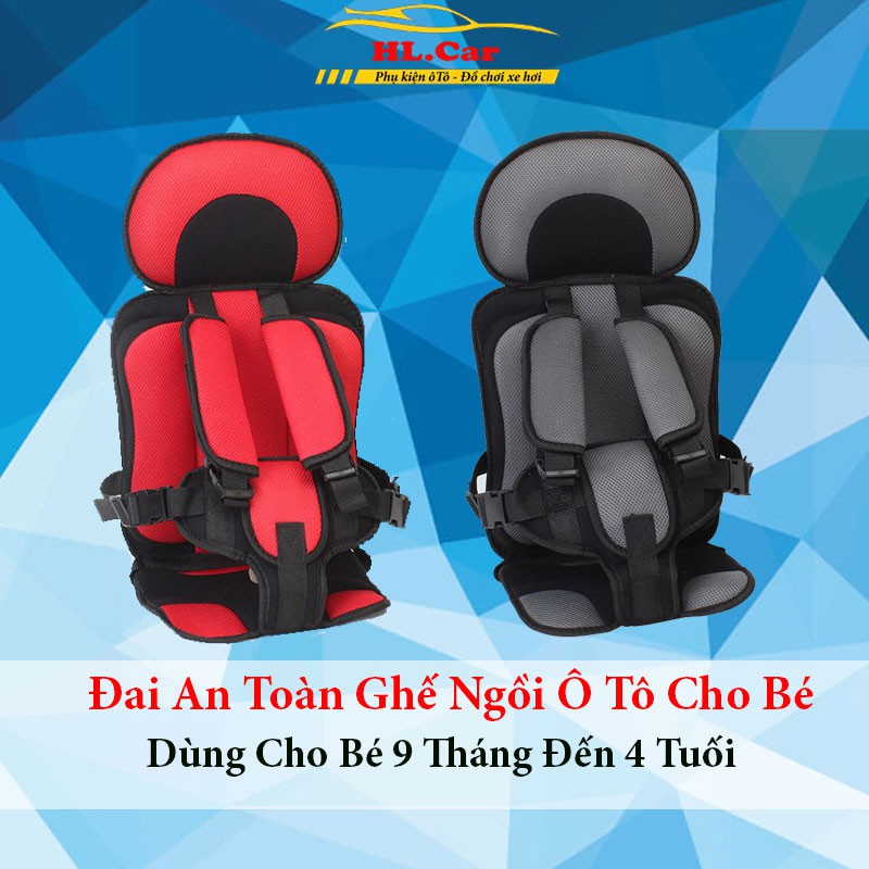 Ghế Ngồi Ô Tô Cho Bé Phù Hợp Trẻ 9 Tháng Đến 4 Tuổi , Đai Ngồi Ô Tô Cho Bé Tiện Dụng