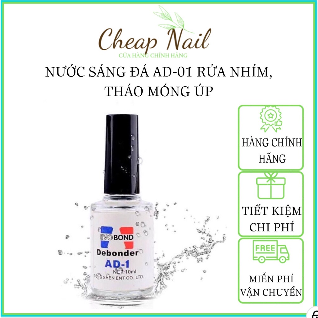 Nước làm sáng đá AD-01 debonder Cheap Nail cao cấp hàng loại 1 có thể dùng tháo móng úp, rửa nhíp, phá móng đắp gel 10ml