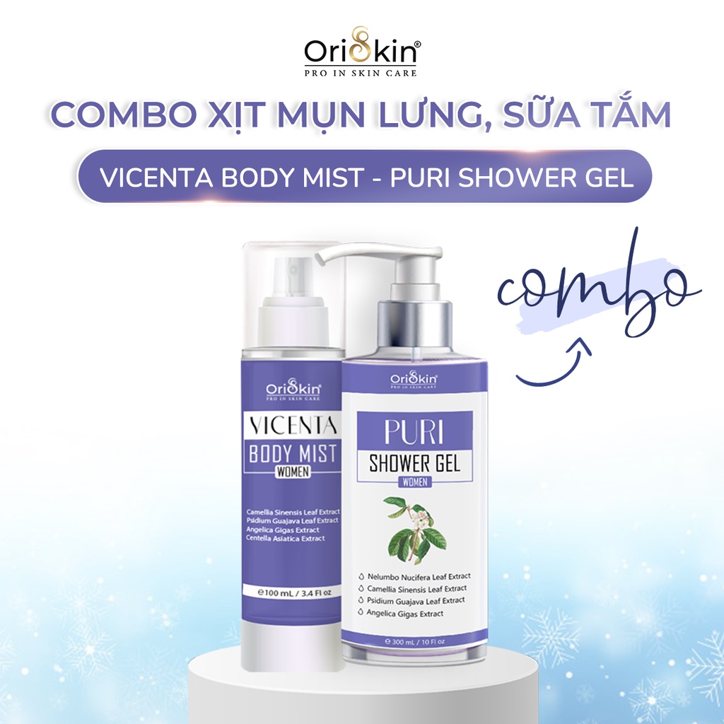 Combo Xịt Mụn Lưng , Giảm Viêm Nang Lông Dành Cho Nữ Oriskin Vicenta Body Mist  100ml và Sữa Tắm Puri shower Gel 300ml