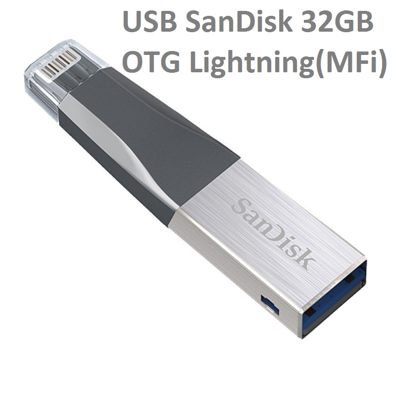 [Mã 55ELSALE1 giảm 7% đơn 300K] Usb 32GB + OTG lightning(MFi) SanDisk iXpand Mini SDIX40N