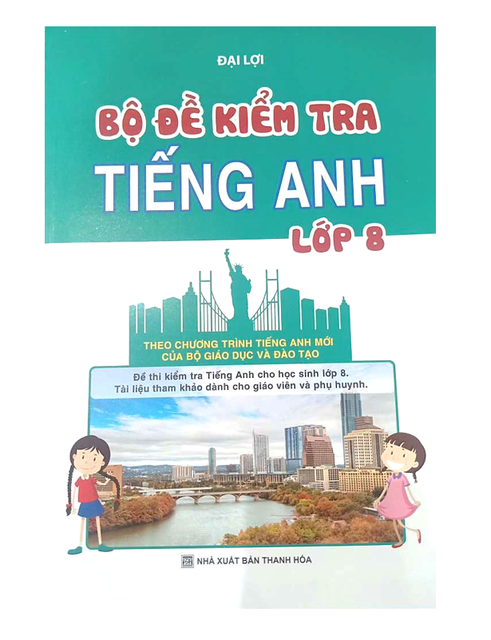 Sách - Bộ đề kiểm tra tiếng anh lớp 8