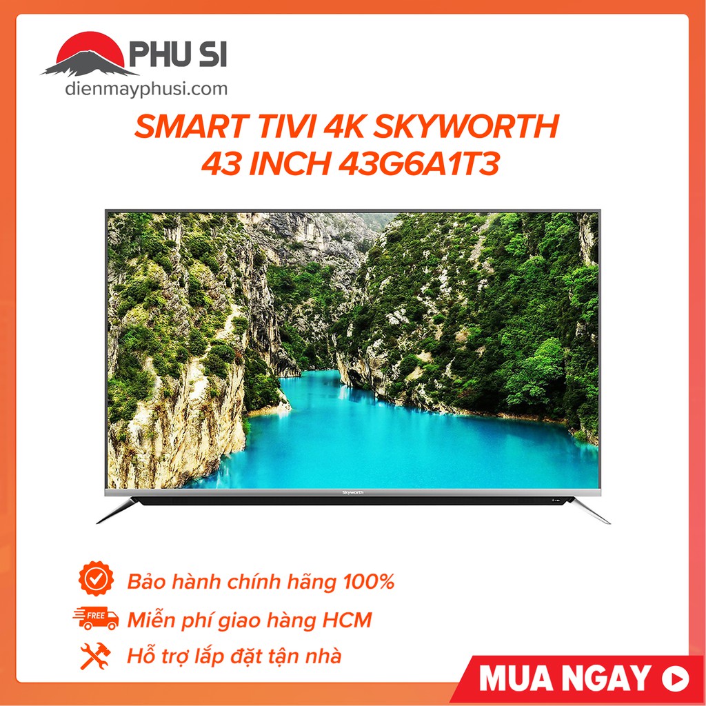 [GIAO HCM] Smart Tivi 4K Skyworth 43 inch 43G6A1T3
