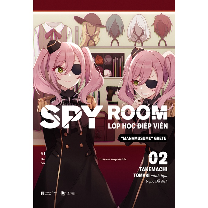 [Mã LIFEMALL995 giảm 10% đơn 99K] Sách - SPY ROOM - Lớp học điệp viên (Tập 2: Manamusume Grete)