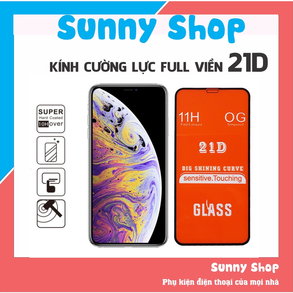 Kính Cường Lực Iphone 21D Full Màn Siêu Bền 6/6plus/6s/6splus/7/7plus/8/8plus/x/xr/xs/11/12/13/pro/max/plus/promax