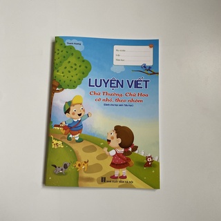 [Mã LT50 giảm 50k đơn 250k] Sách-Luyện Viết Chữ Thường,Chữ Hoa,Chữ Nhỏ,Theo Nhóm-Dành Cho Học Sinh Tiểu Học