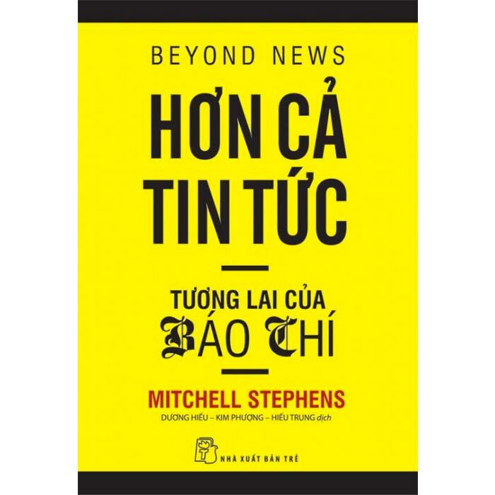 Sách - Hơn cả tin tức - tương lai của báo chí | BigBuy360 - bigbuy360.vn
