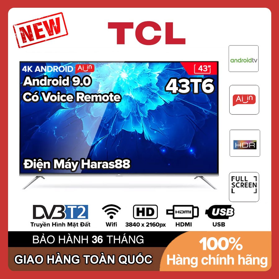 Smart Voice Tivi TCL 43 inch UHD 4K 43T65 43T6 43P618 Android 9.0, Điều khiển giọng nói, Micro Dimming, Chromecast T-cas