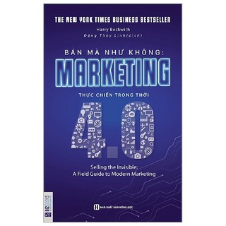 Sách MCBooks - Bán Mà Như Không: Marketing Thực Chiến Trong Thời 4.0