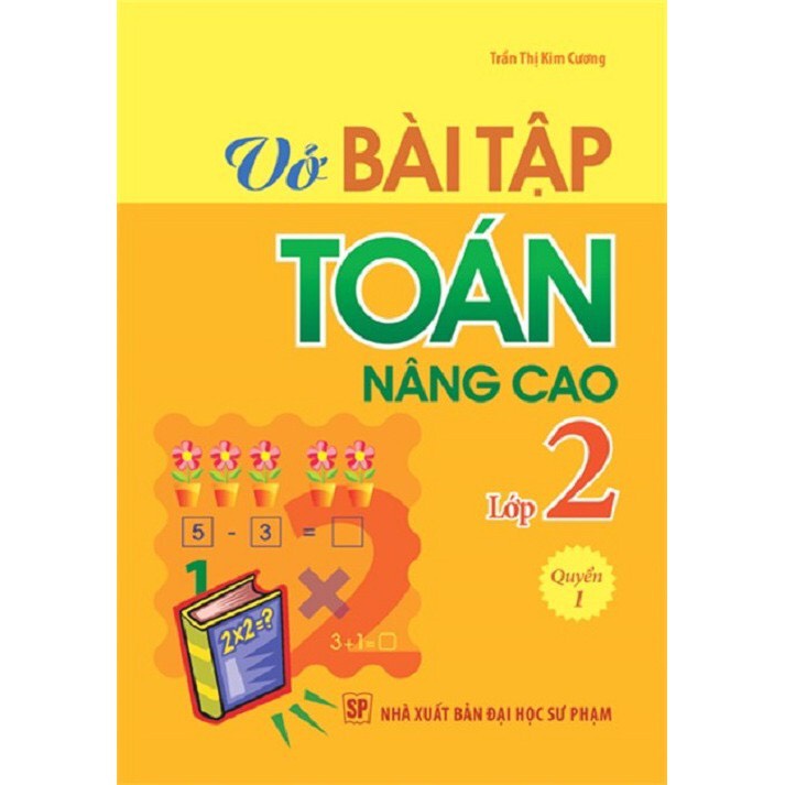 Sách: Vở Bài Tập Toán Nâng Cao Lớp 2 Quyển 1