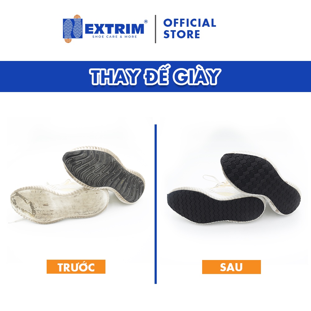 HCM  - Trọn Gói dịch vụ thay bộ đế giày cho Sneaker/ Giày tây/ Boot tại EXTRIM Vệ Sinh Giày