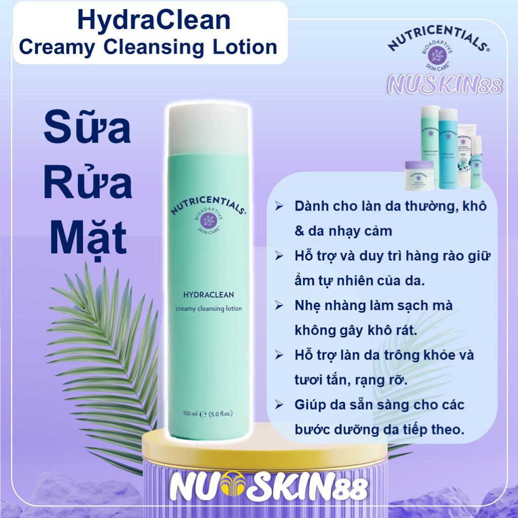 HydraClean Creamy Cleansing Lotion Nuskin Sữa Rửa Mặt Dành Cho Da Thường, Khô, Nhạy Cảm