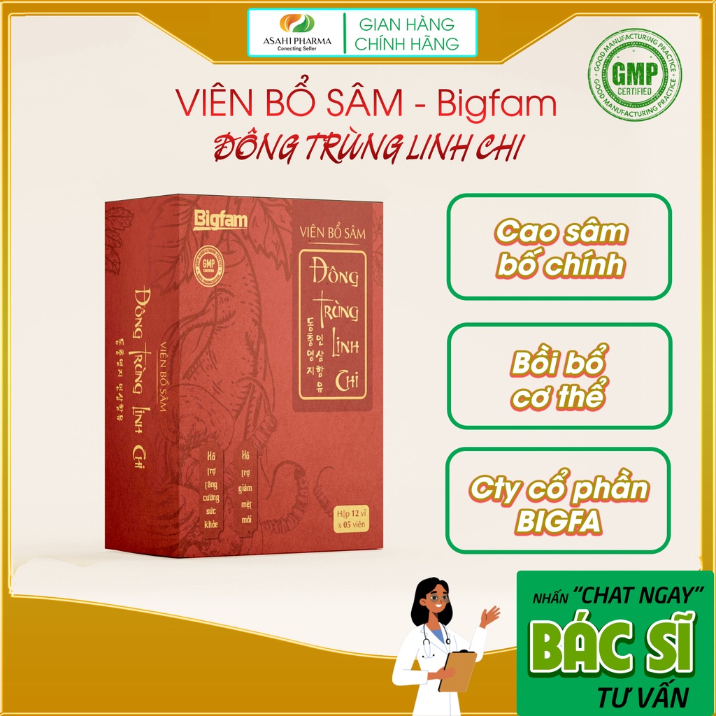 Viên Bổ Sâm ĐÔNG TRÙNG LINH CHI Bigfam - Tăng cường sức khoẻ, tăng sức đề kháng, người gấy yếu suy nhược cơ thể (H/ 60v)