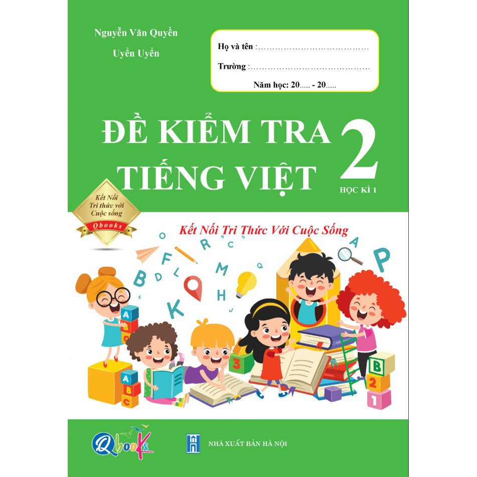 Sách Đề Kiểm Tra Tiếng Việt 2 Kết Nối Tri Thức Với Cuộc Sống Học Kì 1 (1 cuốn)