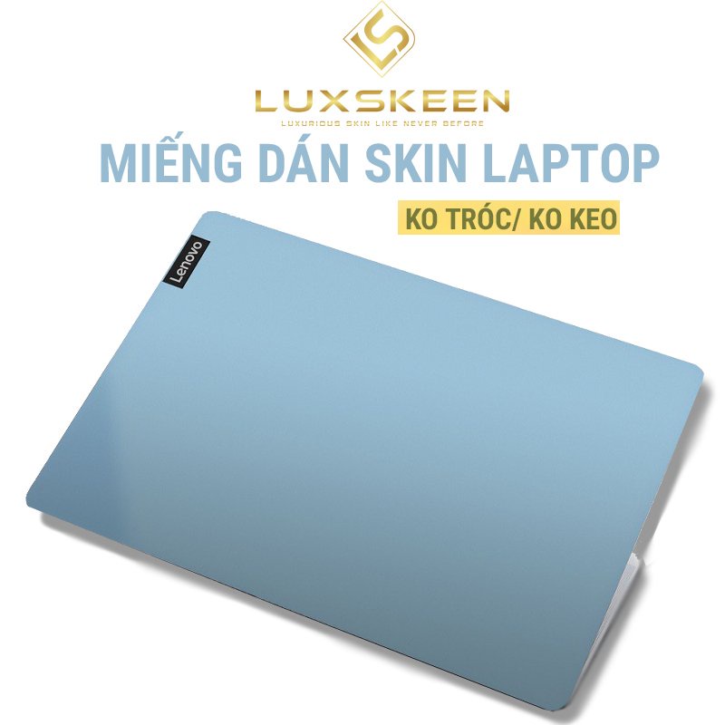Miếng Dán Skin Laptop - Nhiều Mẫu Dán cho Dell, Hp, Asus, Lenovo, Acer, MSI, Surface,Vaio, Macbook Mẫu Trơn LUXSKEEN