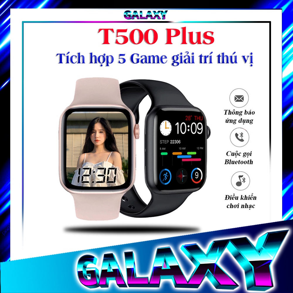 Đồng Hồ Thông Minh T500+ Plus Seri 6 Hiwatch 6 Thay ảnh Tùy Ý Nghe Gọi Kết Nối Bluetooth 5.0 Bản Cao Cấp
