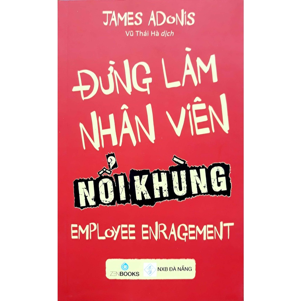Sách - Đừng Làm Nhân Viên Nổi Khùng (Hàng Tặng Không Bán)