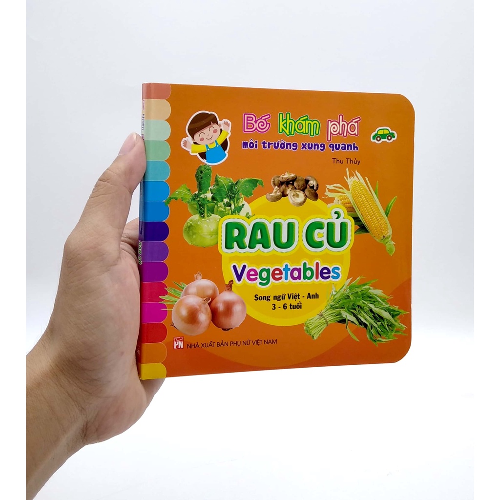 Sách Bé Khám Phá Môi Trường Xung Quanh: Rau Củ - Vegetables (Song Ngữ Việt - Anh)