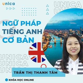 Toàn quốc- [Evoucher] Khóa học Ngữ pháp Tiếng Anh cơ bản , GV Trần Thị Thanh Tâm UNICA