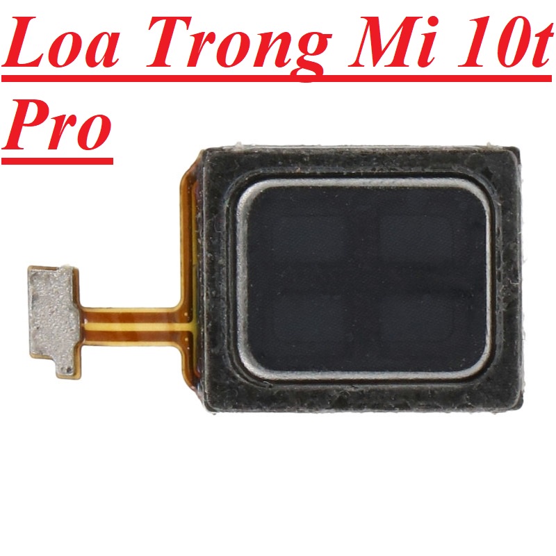 Loa Trong Chuông Loa Nghe Gọi Speaker Mi 10t Pro  Xiaomi Mi10t Pro  Zin Chính Hãng