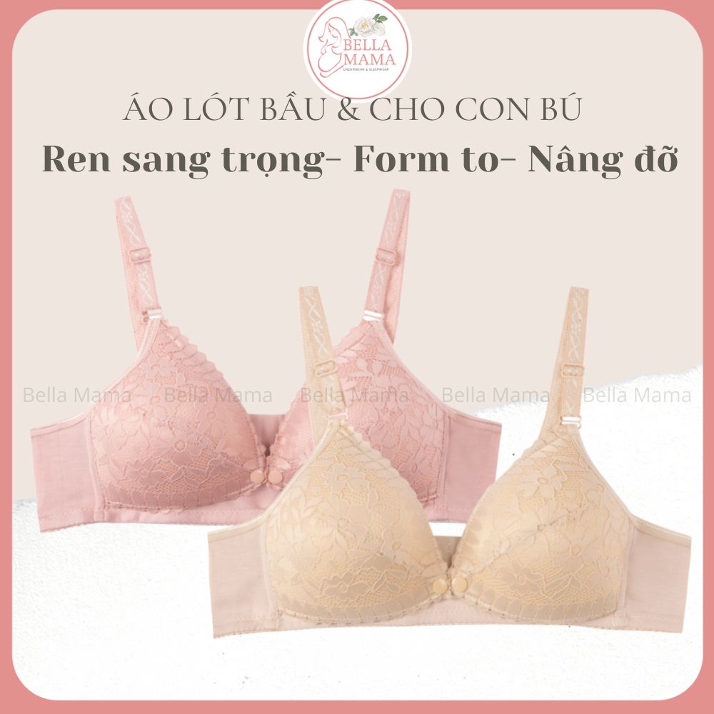 Áo Lót Bầu Áo Ngực Cho Con Bú Ren Hoa Không Gọng Mở Cúc Form To Nâng Đỡ Tiện Lợi Cho Mẹ Bầu Và Sau Sinh Bella Mama A09