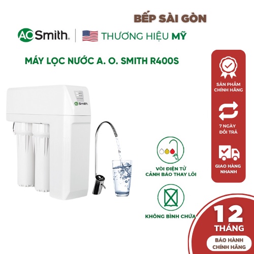 Máy lọc nước A. O. Smith R400S màn hình cảnh báo 2 nút LED bảo hành 12 tháng