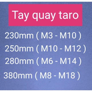 Tay quay taro M3 - M18.....