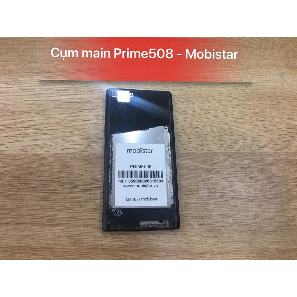 Cụm main Prime 508 Mobiistar (Main chết Nguồn )