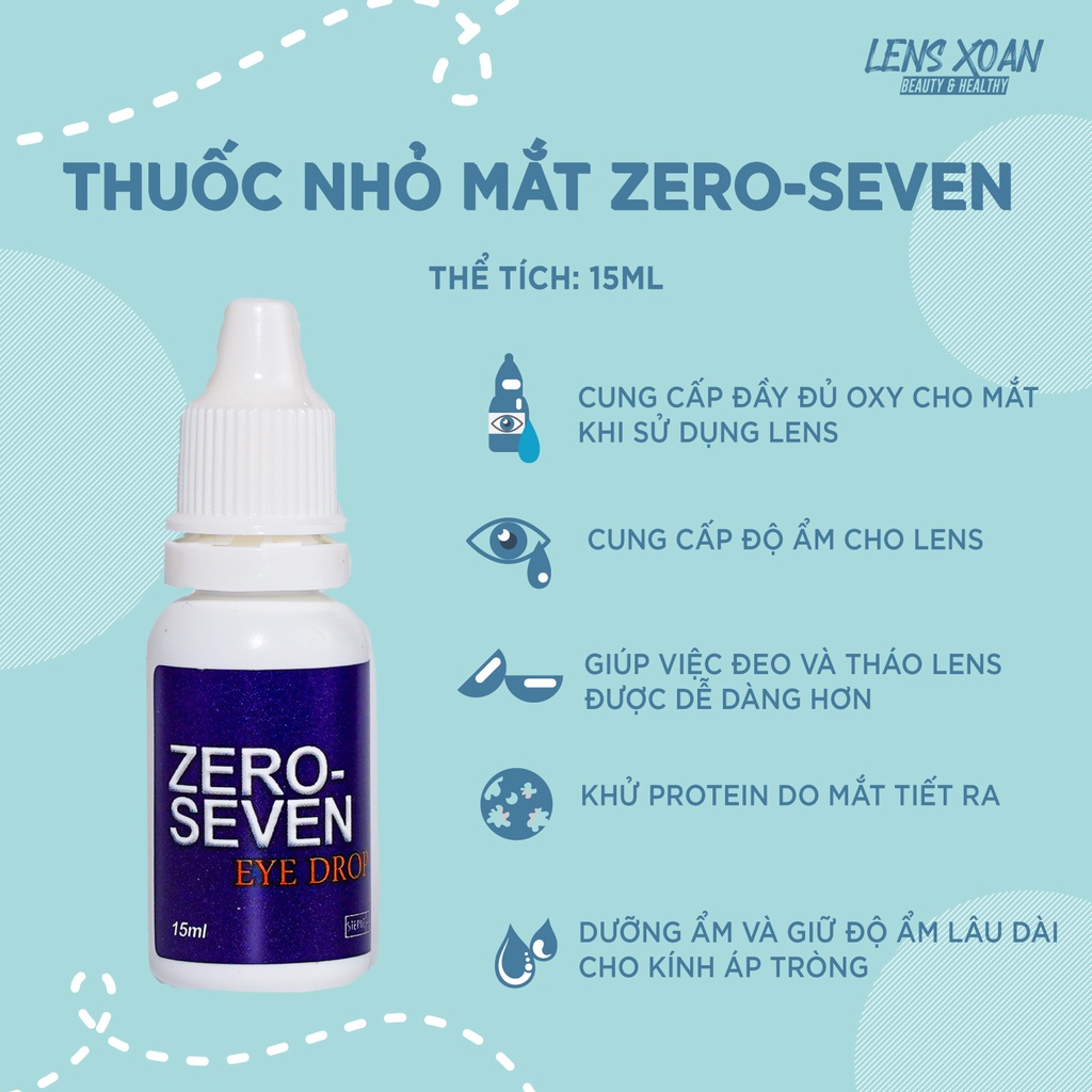 THUỐC NHỎ MẮT ZERO SEVEN 15ML ( KOREA) : THUỐC NHỎ DÙNG CHO MỌI LOẠI KÍNH ÁP TRÒNG/LENS | LENS XOẮN