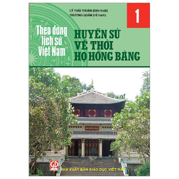 Sách - Theo Dòng Lịch Sử Việt Nam - Tập 1: Huyền Sử Về Thời Họ Hồng Bàng