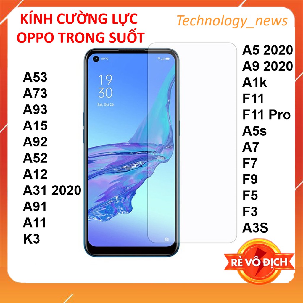 Kính cường lực OPPO A53/ A73/ A93/ A15/ A92/ A52/ A12/ A31/ A91/A17/A17k/ A5/ A9/ A1k/ F11 Pro/ A5s/ A7/F7/ F9/F5/F3/A76