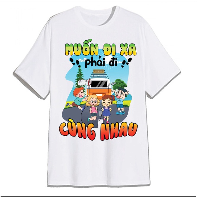 Áo Thun Nhóm Muốn Đi Xa Phải Đi cùng Nhau