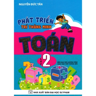 Sách – Phát Triển Trí Thông Minh Toán Lớp 2 – Nguyễn Đức Tấn