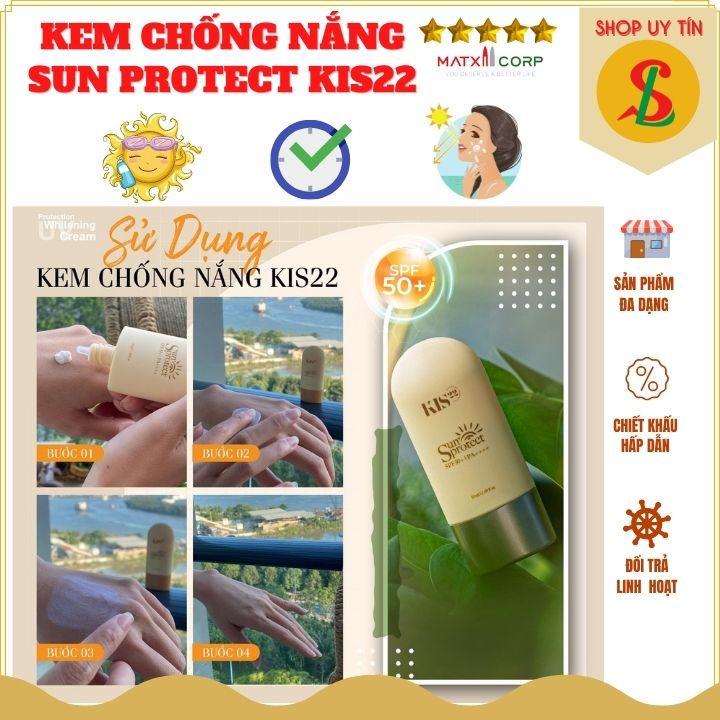 Kem chống nắng Sun Protect Kis22 không bết rít nâng tone nhẹ, bảo vệ da khỏi tia UV, SPF 50+ PA++++