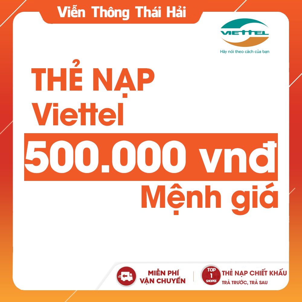 Mã Thẻ Viettel 500K - Nạp Trả Trước - Trả Sau - Internet Viettel - Có Myviettel
