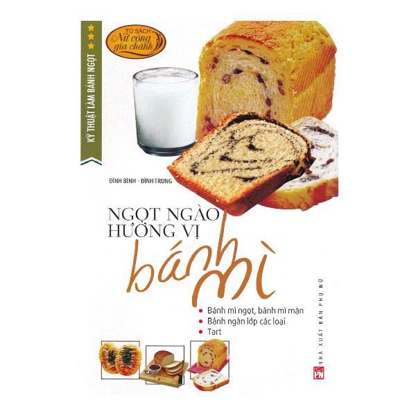 Sách- Kỹ thuật làm bánh ngọt - Ngọt ngào hương vị bánh Mì