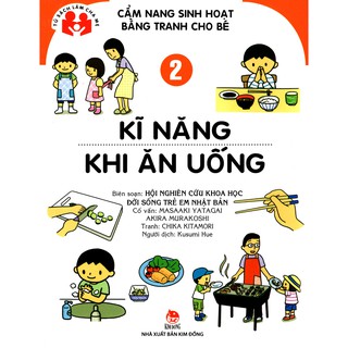 Cẩm Nang Sinh Hoạt Bằng Tranh Cho Bé - Tập 2: Kĩ Năng Khi Ăn Uống