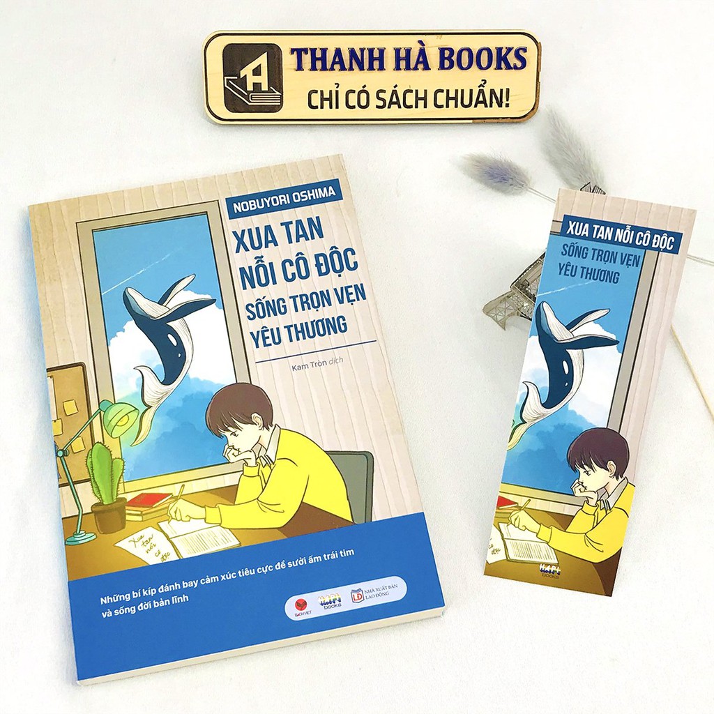 Sách - Xua Tan Nỗi Cô Độc, Sống Trọn Vẹn Yêu Thương (Kèm Bookmark)