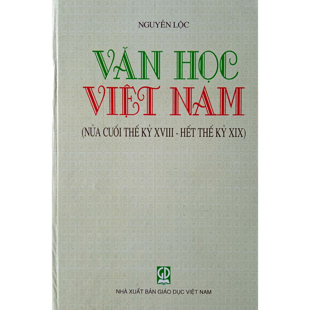 Sách - Văn Học Việt Nam - Nửa cuối thế kỷ XVIII - hết thế kỷ XIX