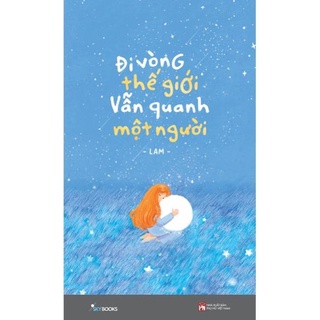 Sách - đi vòng thế giới vẫn quanh một người - az việt nam