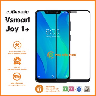 Cường lực Vsmart Joy 1+ full màn hình - Kính cường lực vsmart joy 1 Plus full viền độ cứng 9H