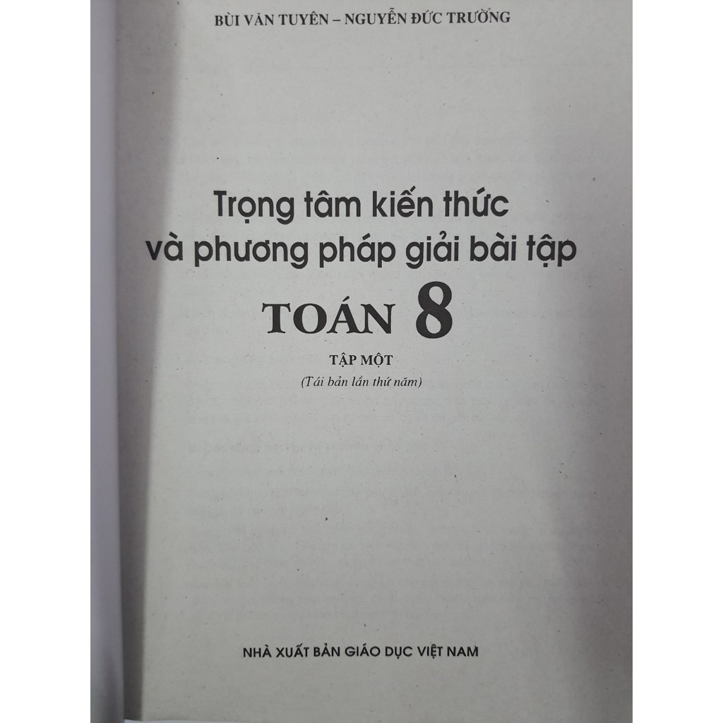 Sách - Trọng tâm kiến thức và phương pháp giải bài tập Toán 8 (Tập 1)