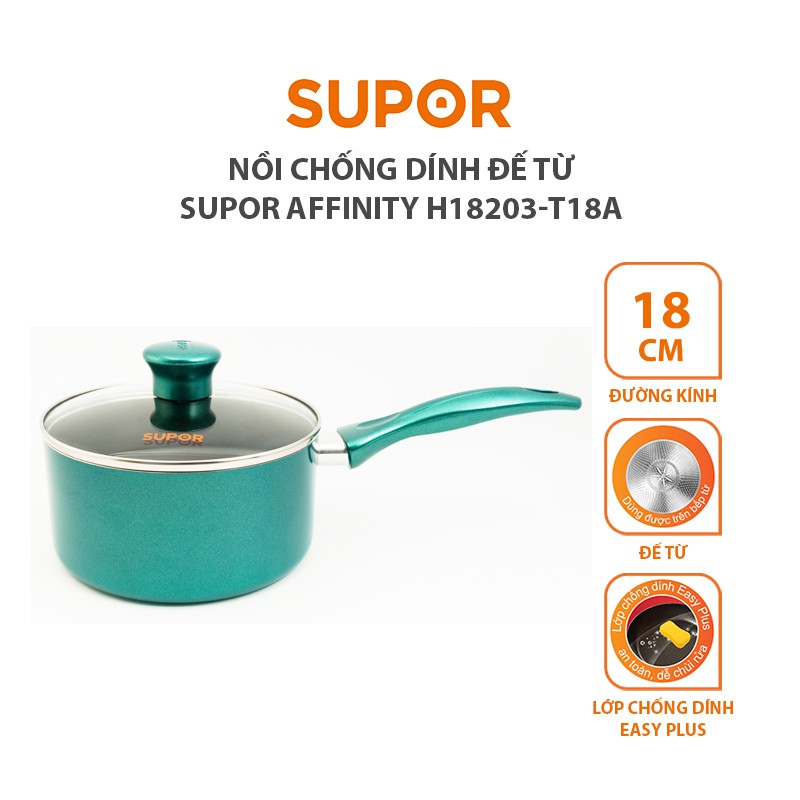 Nồi chống dính SUPOR Affinity cho bếp từ H18203-T18A-T18C 18 cm