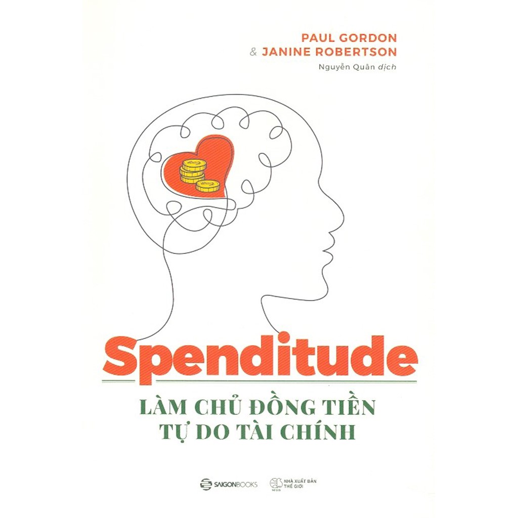 Sách - Spenditude - Làm Chủ Đồng Tiền, Tự Do Tài Chính